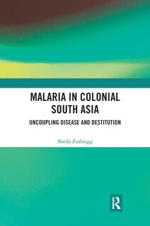 Front cover_Malaria In Colonial South Asia