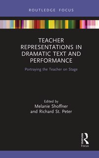 Front cover_Teacher Representations in Dramatic Text and Performance
