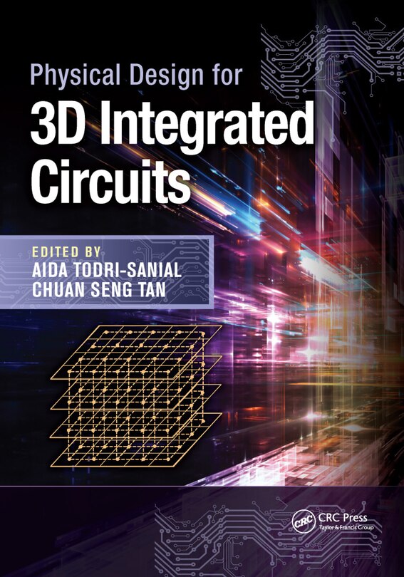 Couverture_Physical Design For 3d Integrated Circuits
