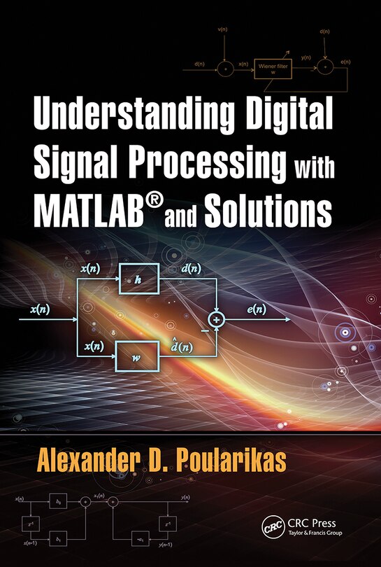 Couverture_Understanding Digital Signal Processing With Matlab And Solutions