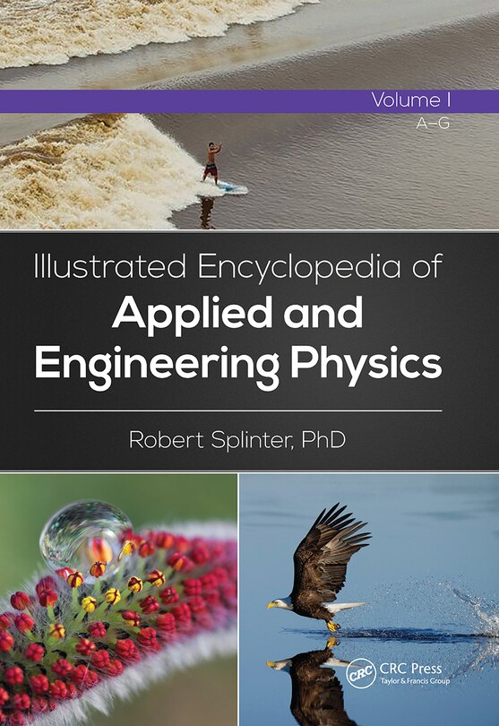 Illustrated Encyclopedia Of Applied And Engineering Physics, Volume One (a-g)