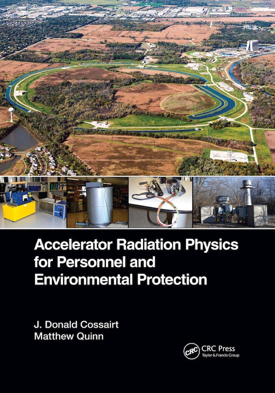 Front cover_Accelerator Radiation Physics For Personnel And Environmental Protection