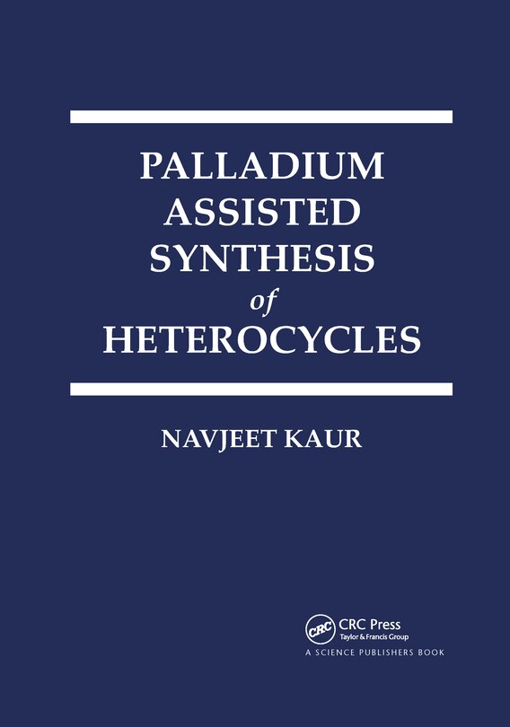 Couverture_Palladium Assisted Synthesis Of Heterocycles