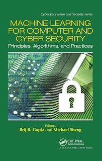 Front cover_Machine Learning For Computer And Cyber Security