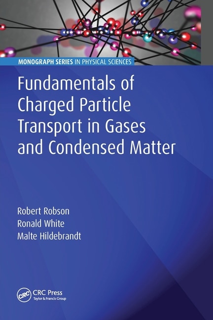 Couverture_Fundamentals Of Charged Particle Transport In Gases And Condensed Matter
