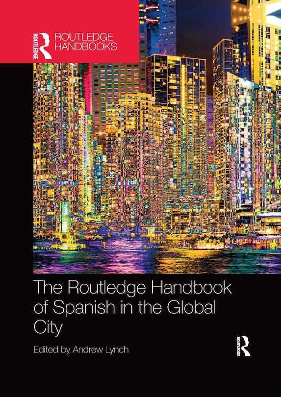 Front cover_Routledge Handbook of Spanish in the Global City
