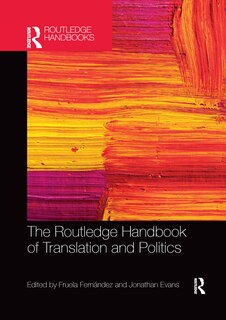 Front cover_The Routledge Handbook Of Translation And Politics