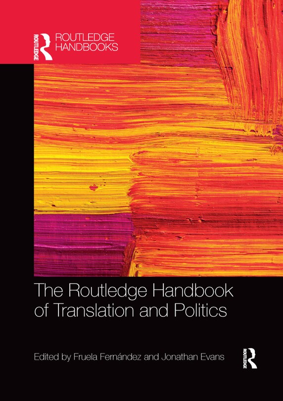 Front cover_The Routledge Handbook Of Translation And Politics