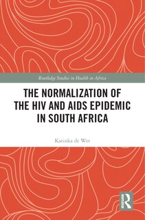 Front cover_Normalization of the HIV and AIDS Epidemic in South Africa