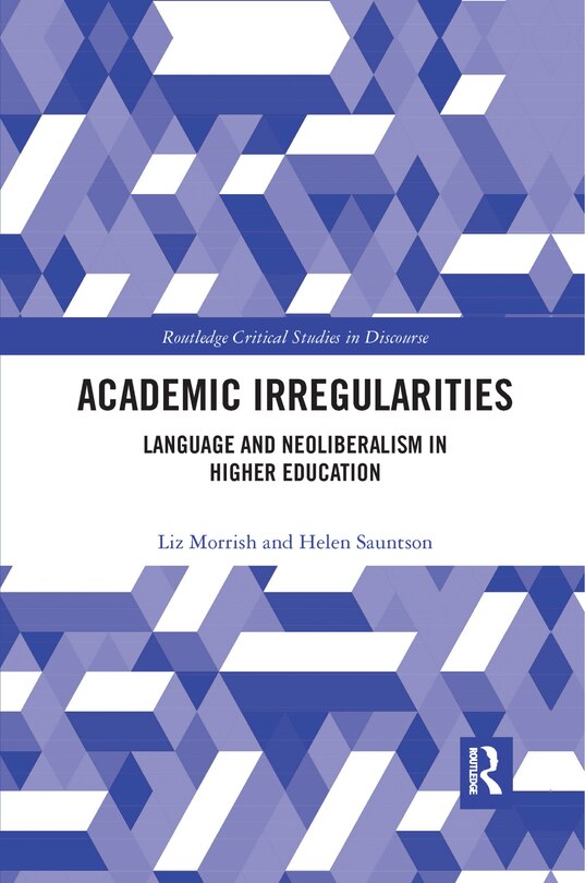 Academic Irregularities: Language And Neoliberalism In Higher Education