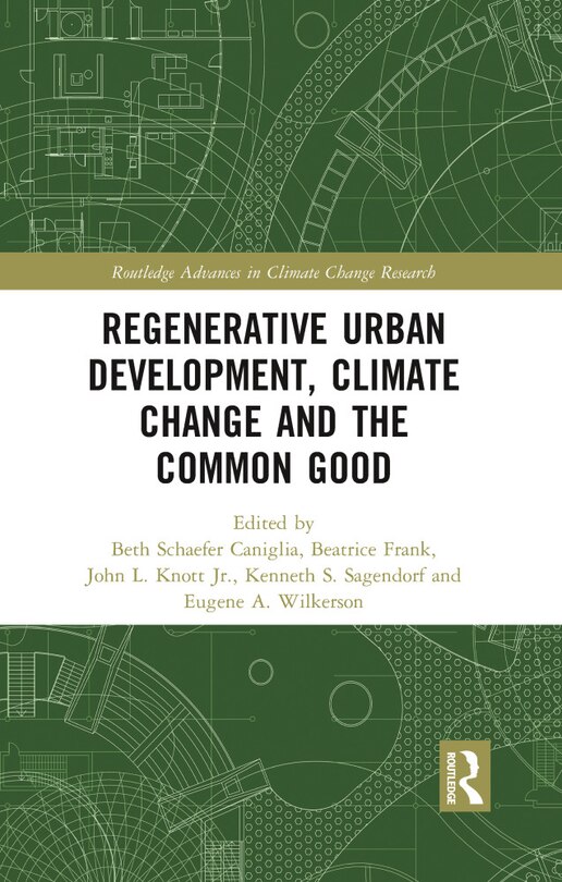 Front cover_Regenerative Urban Development, Climate Change And The Common Good