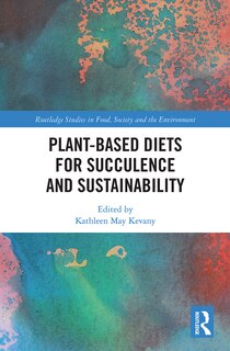 Front cover_Plant-based Diets For Succulence And Sustainability