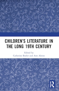 Front cover_Children's Literature In The Long 19th Century