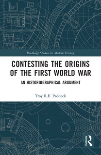 Couverture_Contesting The Origins Of The First World War