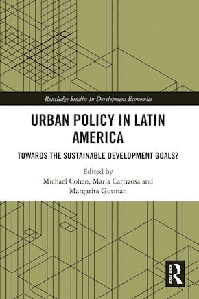 Urban Policy In Latin America: Towards The Sustainable Development Goals?