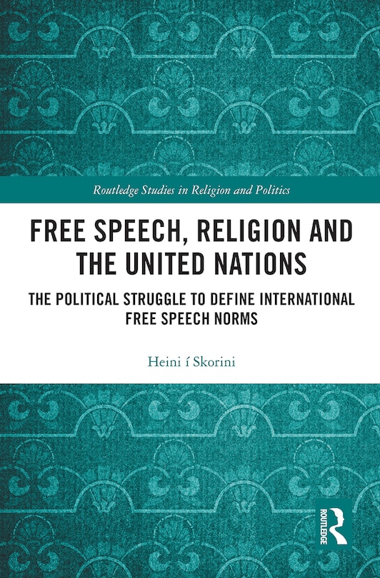Front cover_Free Speech, Religion And The United Nations