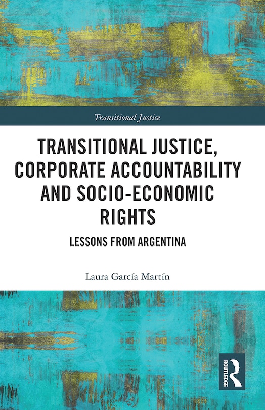 Front cover_Transitional Justice, Corporate Accountability And Socio-economic Rights