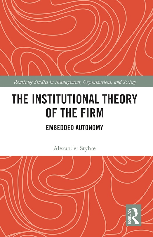 Front cover_The Institutional Theory of the Firm