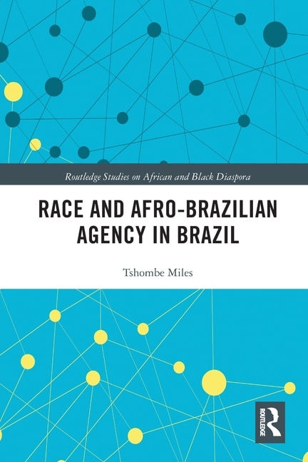 Front cover_Race And Afro-brazilian Agency In Brazil