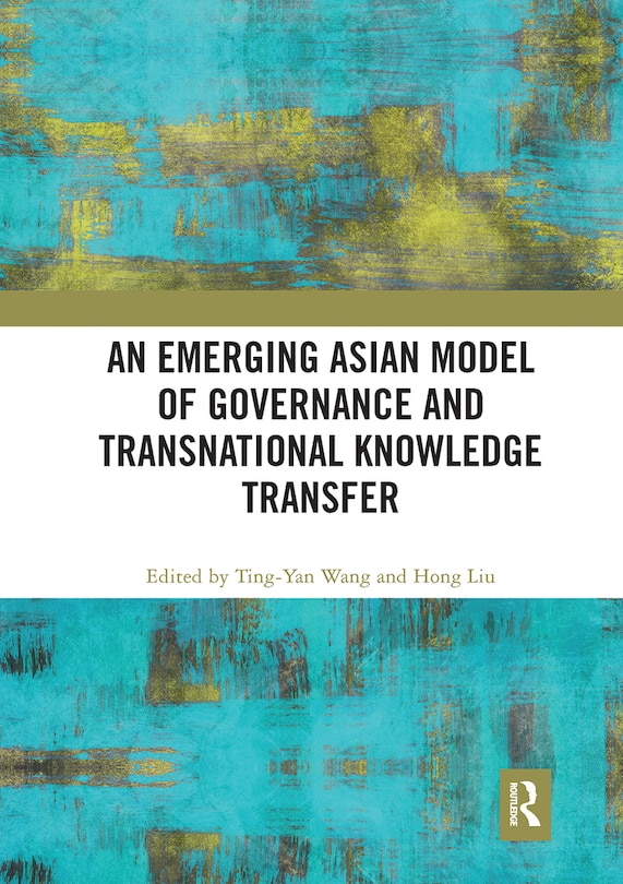 Couverture_An Emerging Asian Model Of Governance And Transnational Knowledge Transfer