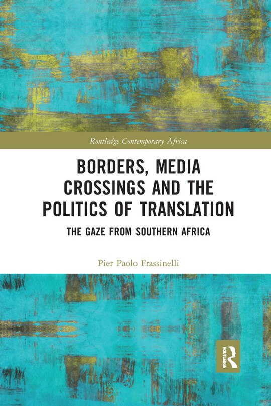 Front cover_Borders, Media Crossings And The Politics Of Translation