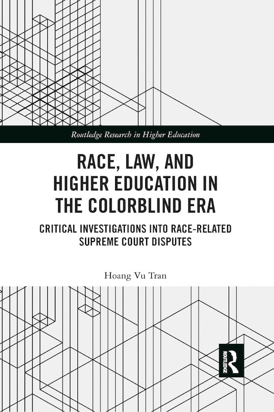 Couverture_Race, Law, And Higher Education In The Colorblind Era