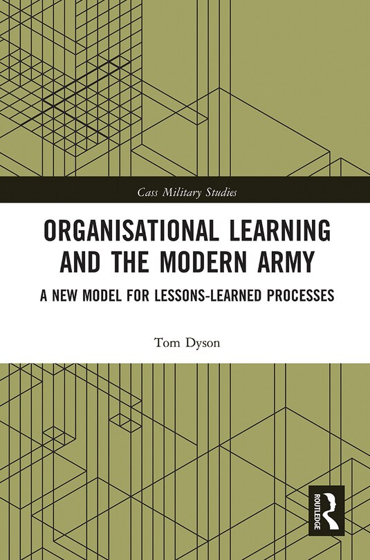 Front cover_Organisational Learning And The Modern Army