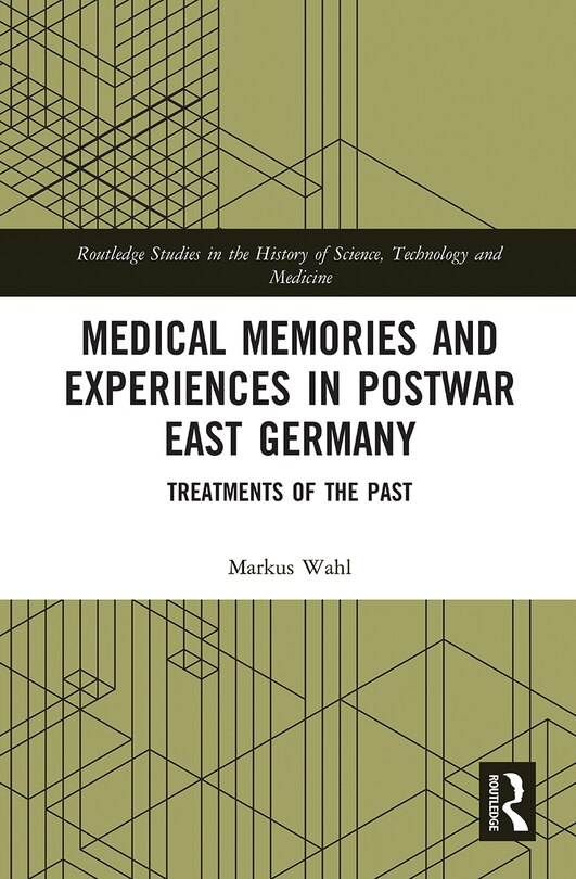 Couverture_Medical Memories And Experiences In Postwar East Germany