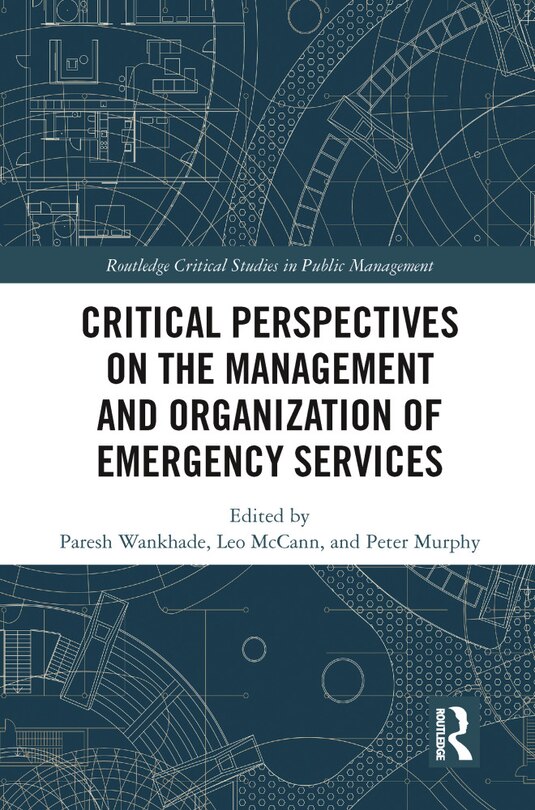 Couverture_Critical Perspectives On The Management And Organization Of Emergency Services