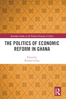 Front cover_The Politics Of Economic Reform In Ghana