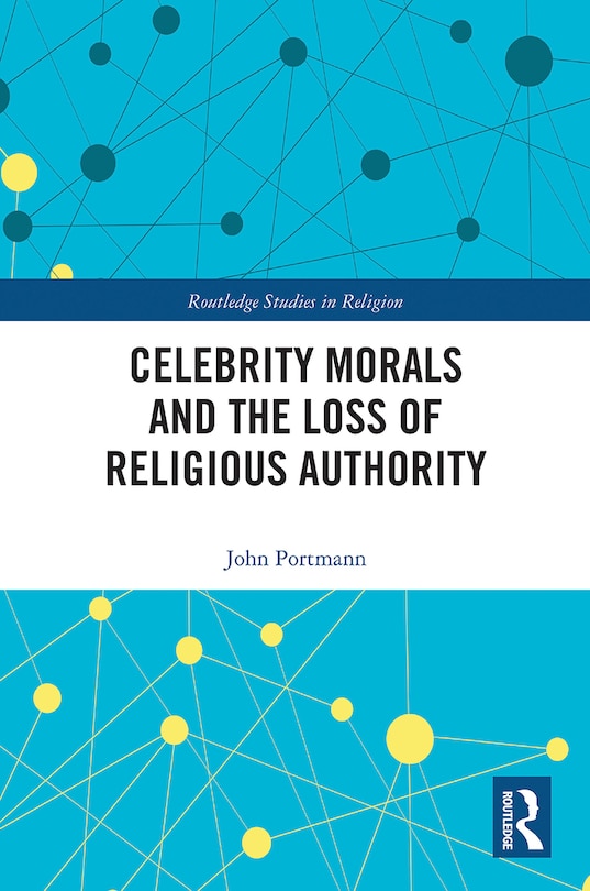 Front cover_Celebrity Morals And The Loss Of Religious Authority
