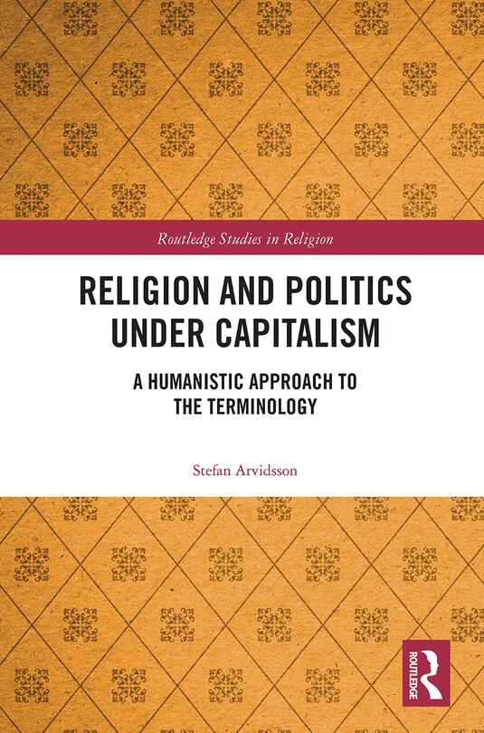 Religion And Politics Under Capitalism: A Humanistic Approach To The Terminology