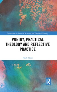 Front cover_Poetry, Practical Theology And Reflective Practice