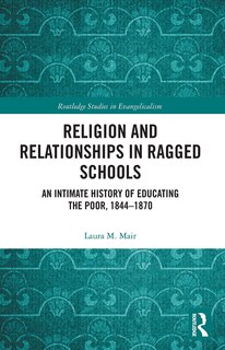 Couverture_Religion And Relationships In Ragged Schools