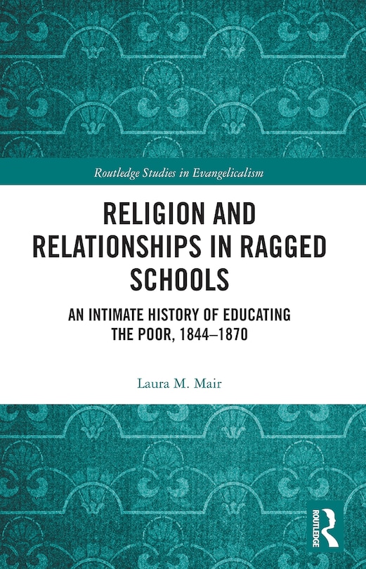 Couverture_Religion And Relationships In Ragged Schools