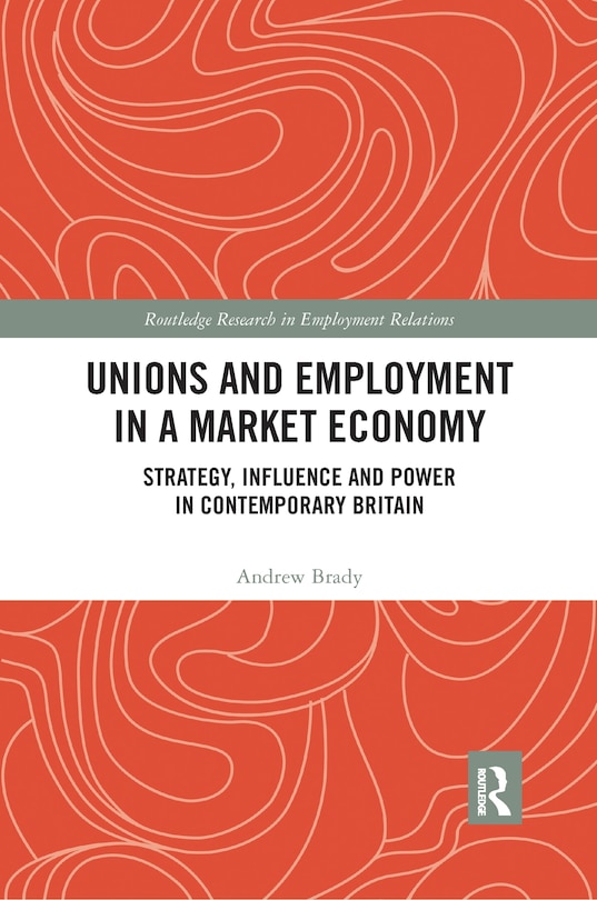 Front cover_Unions And Employment In A Market Economy