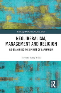 Front cover_Neoliberalism, Management And Religion