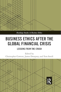 Front cover_Business Ethics After The Global Financial Crisis