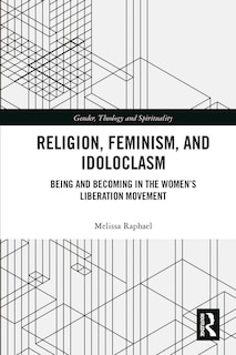 Couverture_Religion, Feminism, And Idoloclasm
