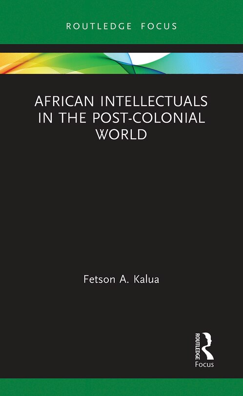 Couverture_African Intellectuals In The Post-colonial World