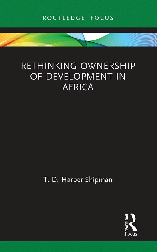 Front cover_Rethinking Ownership Of Development In Africa