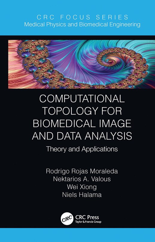 Front cover_Computational Topology For Biomedical Image And Data Analysis