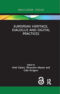 Front cover_European Heritage, Dialogue And Digital Practices