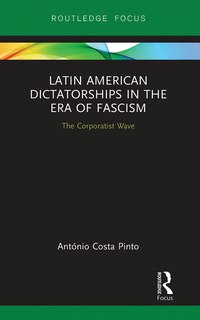 Couverture_Latin American Dictatorships In The Era Of Fascism