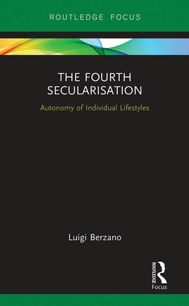 The Fourth Secularisation: Autonomy Of Individual Lifestyles