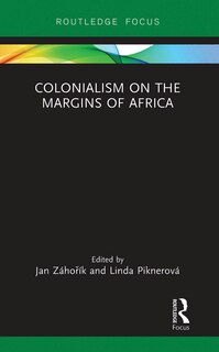 Front cover_Colonialism On The Margins Of Africa