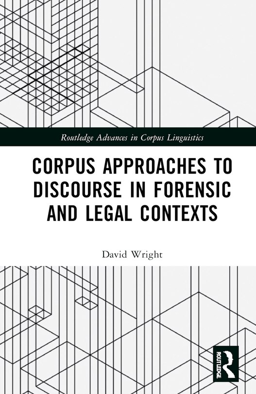 Couverture_Corpus Approaches to Discourse in Forensic and Legal Contexts