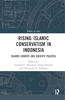 Front cover_Rising Islamic Conservatism in Indonesia