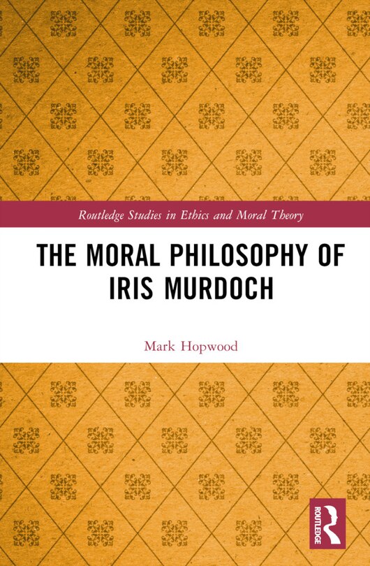Front cover_The Moral Philosophy of Iris Murdoch
