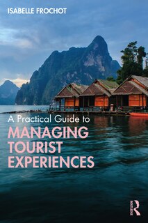 Couverture_A Practical Guide To Managing Tourist Experiences